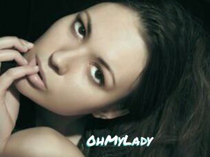 0hMyLady