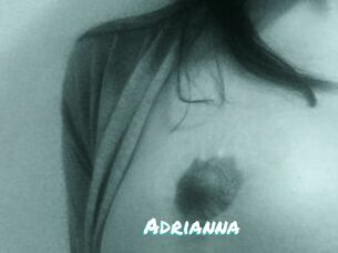 Adrianna