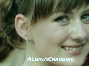 AlwaysChanging