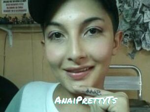 AnaiPrettyTs