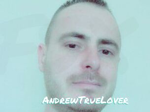 AndrewTrueLover