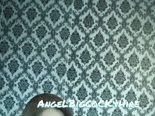 AngeLBigCoCK4Hire