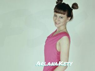 ArlanaKety