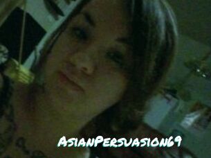 AsianPersuasion69