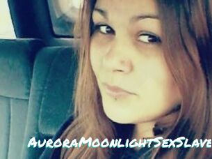 AuroraMoonlightSexSlave