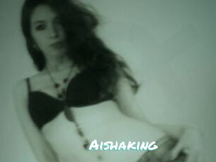 Aishaking