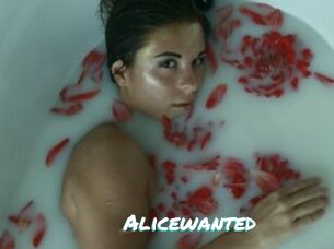 Alicewanted