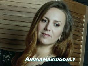 Annaamazingonly