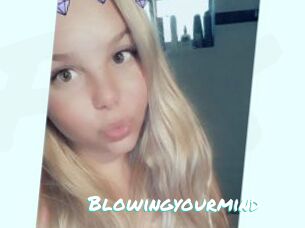 Blowingyourmind