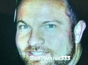 BradWayne333