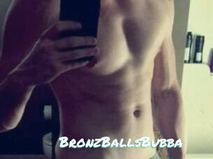 BronzBallsBubba