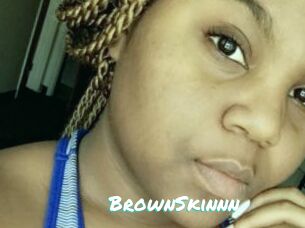 BrownSkinnn