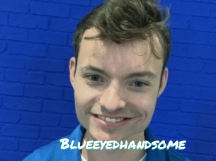 Blueeyedhandsome