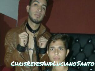 ChrisReyesAndLucianoSantos