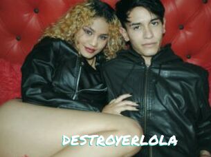 DESTROYERLOLA