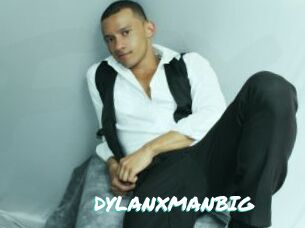 DYLANXMANBIG