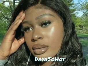 DayaSoHot