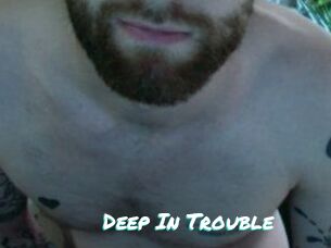 Deep_In_Trouble