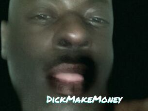 DickMakeMoney