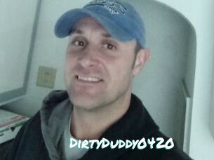 DirtyDuddy0420