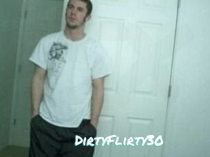 DirtyFlirty30