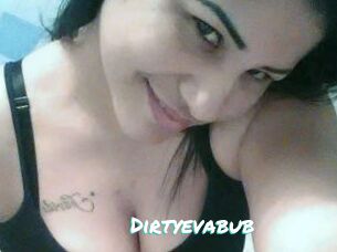Dirtyevabub