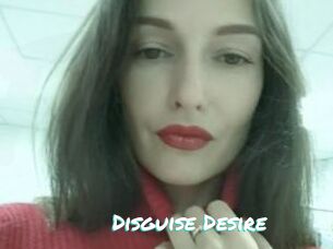 Disguise_Desire