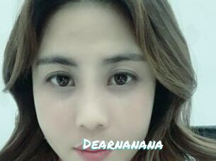 Dearnanana