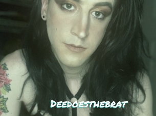 Deedoesthebrat