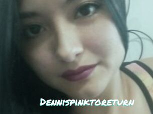 Dennispinktoreturn