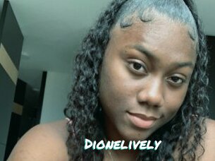 Dionelively
