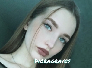 Dioragraves