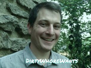 DirtyWhoreWants