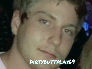 Dirtybuttplay69