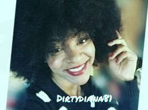 Dirtydiana81