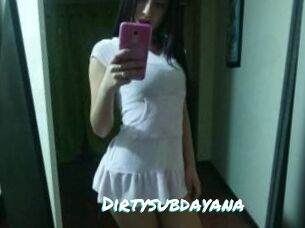 Dirtysubdayana