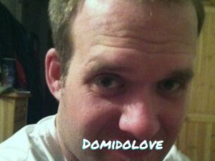 Domidolove