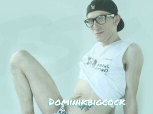 Dominikbigcock
