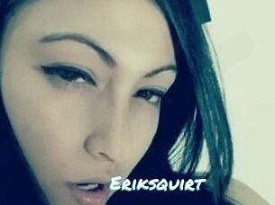Eriksquirt