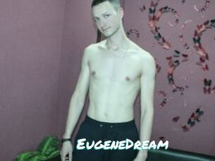 EugeneDream