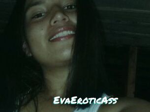 EvaEroticAss