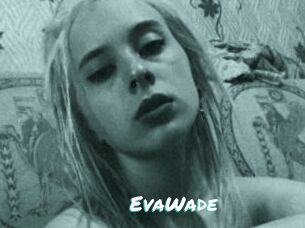 EvaWade