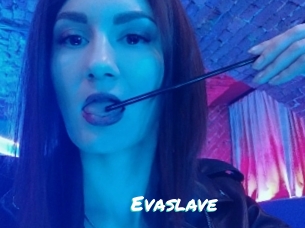 Evaslave