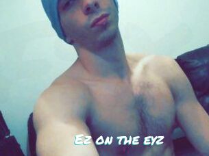 Ez_on_the_eyz
