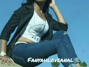 Fanyahloveanal