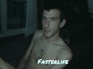 Fasterlife