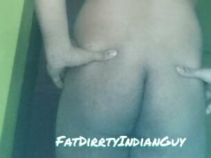 FatDirrtyIndianGuy