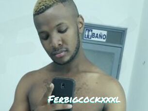 Ferbigcockxxxl
