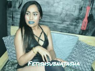 Fetishsubnatasha