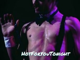 HotForYouTonight